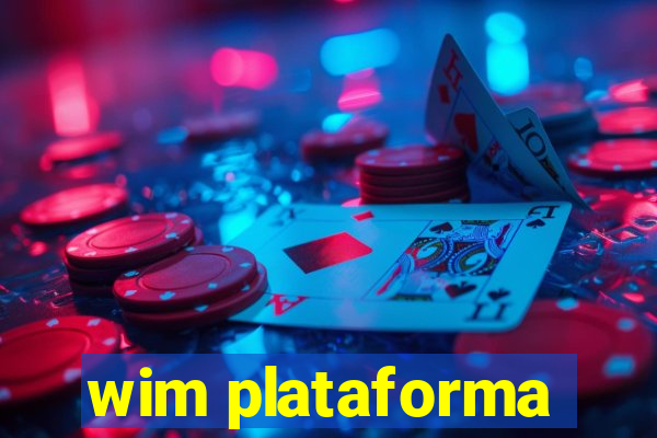 wim plataforma